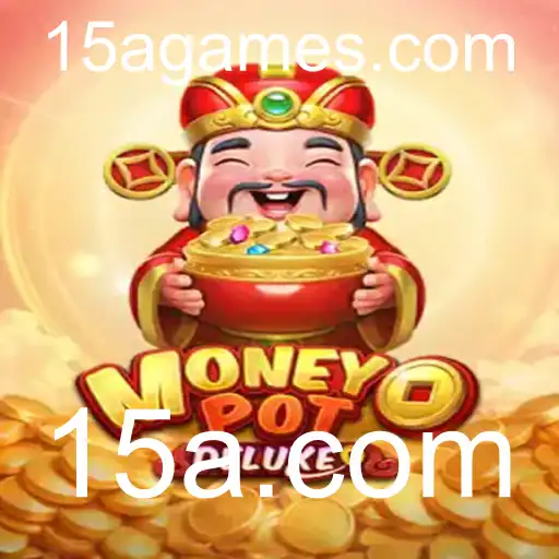 Descubra o Fascinante Mundo de MoneyPotDELUXE e Sua Relação com 15a.com